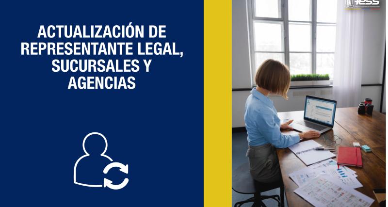 Actualización de representante legal, sucursales y agencias 