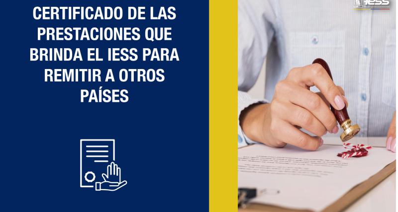 Certificado de las prestaciones que brinda el IESS para remitir a otros países