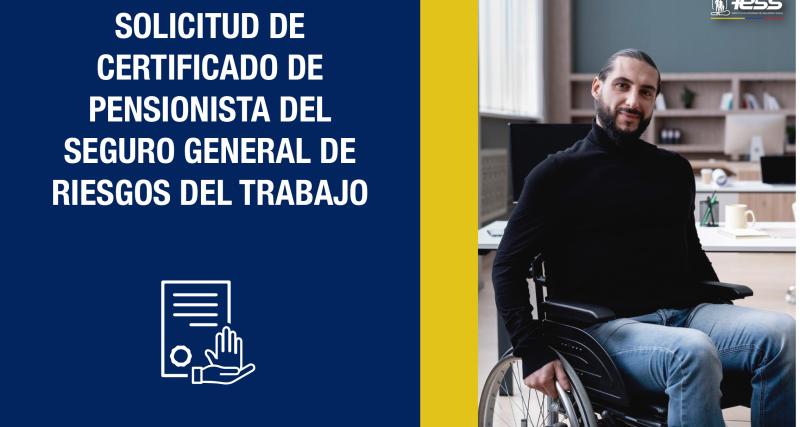 Solicitud de certificado de Pensionista del Seguro General de Riesgos del Trabajo
