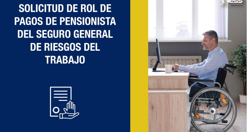Solicitud de rol de Pagos de Pensionista del Seguro General de Riesgos del Trabajo