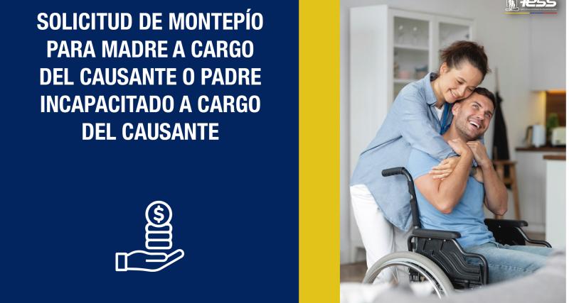 Solicitud de montepío para madre a cargo del causante o padre incapacitado a cargo del causante