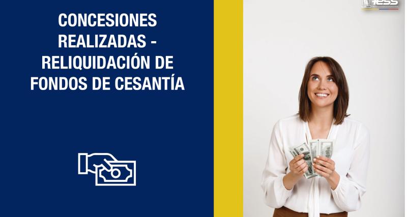 Concesiones realizadas - Reliquidación de Fondos de Cesantía
