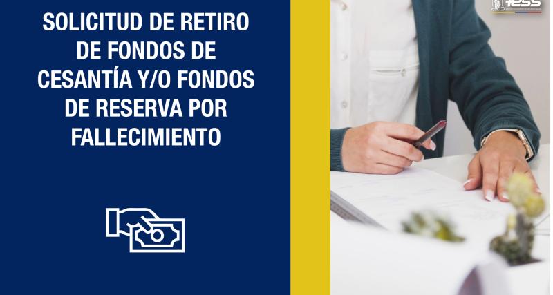 Solicitud de Retiro de Fondos de Cesantía y/o Fondos de Reserva por Fallecimiento