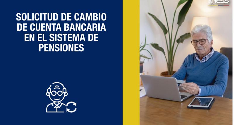 Solicitud de cambio de cuenta bancaria en el sistema de pensiones