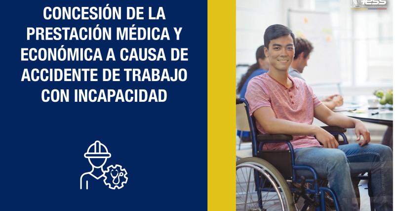 Concesión de prestación médica y económica a causa de accidente de trabajo con incapacidad