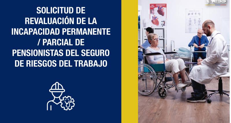 Solicitud de revaluación de la incapacidad permanente / parcial de pensionistas del Seguro de Riesgos del Trabajo