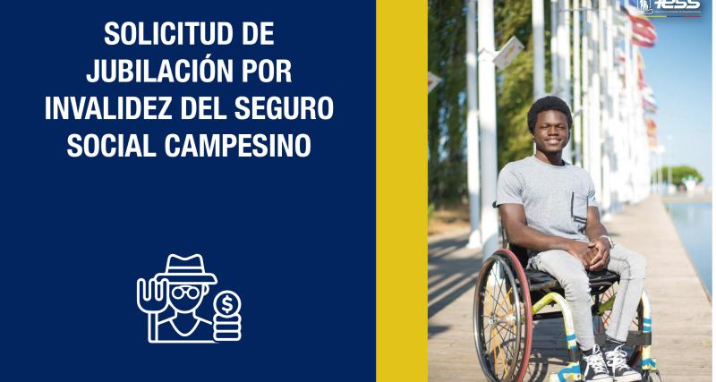 Solicitud de jubilación por invalidez del Seguro Social Campesino