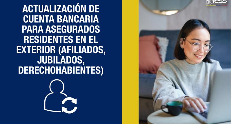 Actualización de cuenta bancaria para asegurados residentes en el exterior (afiliados, jubilados, derechohabientes)