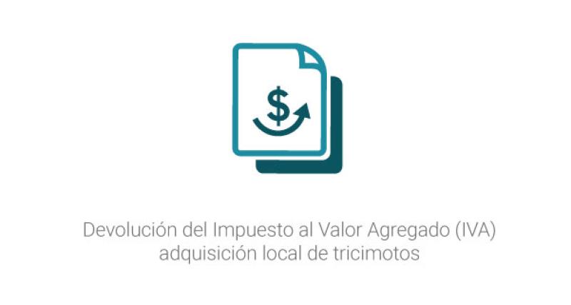 Devolución del Impuesto al Valor Agregado (IVA) adquisición local de tricimotos