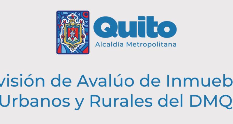 Revisión de avalúo de inmuebles urbanos y rurales del DMQ