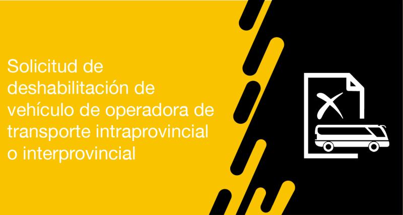 El usuario puede solicitar a la ANT la deshabilitación de vehículo de operadora de transporte intraprovincial o interprovincial