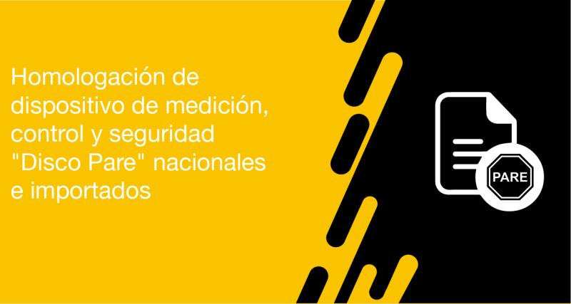 El usuario requirente puede solicitar a la ANT la homologación de dispositivo de medición, control y seguridad "Disco Pare" nacionales para personas naturales