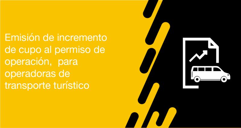 El usuario requirente puede solicitar en la ANT la emisión de incremento de cupo para operadoras de transporte turístico