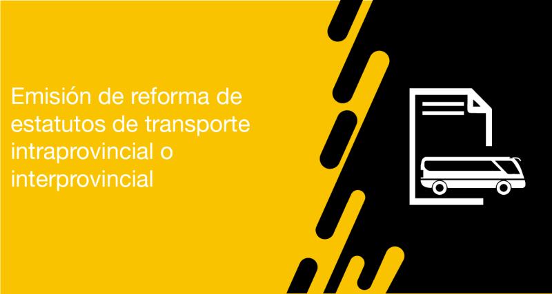 El usuario puede solicitar en la ANT la emisión de reforma de estatutos de transporte intraprovincial o interprovincial por cambio de objeto social de transporte y otros a exclusivo