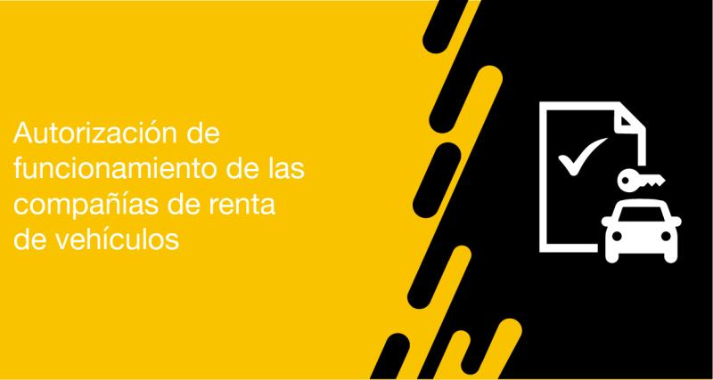 El usuario puede solicitar a la ANT la autorización para funcionamiento como compañía de renta de vehículos