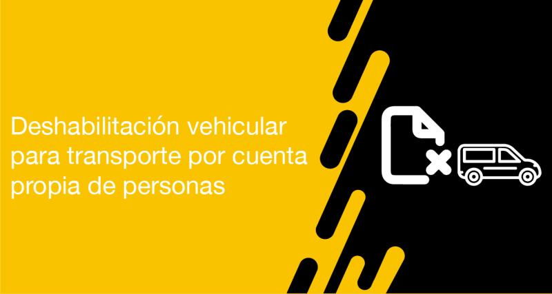 El usuario requirente puede solicitar a la ANT la deshabilitación vehicular para transporte por cuenta propia de personas