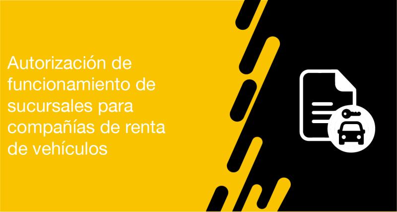 El usuario requirente puede solicitar en la ANT la autorización de funcionamiento de sucursales para compañías de renta de vehículos