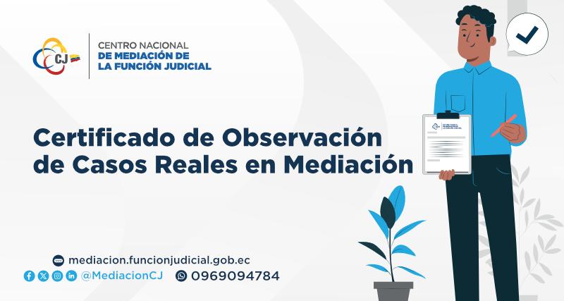 CERTIFICADO DE OBSERVACIÓN DE CASOS REALES DE MEDIACIÓN