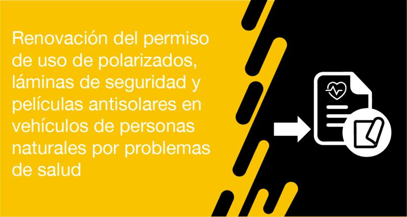 El usuario requirente puede solicitar en la ANT la renovación del permiso de uso de polarizados, láminas de seguridad y películas antisolares en vehículos de personas naturales por problemas de salud