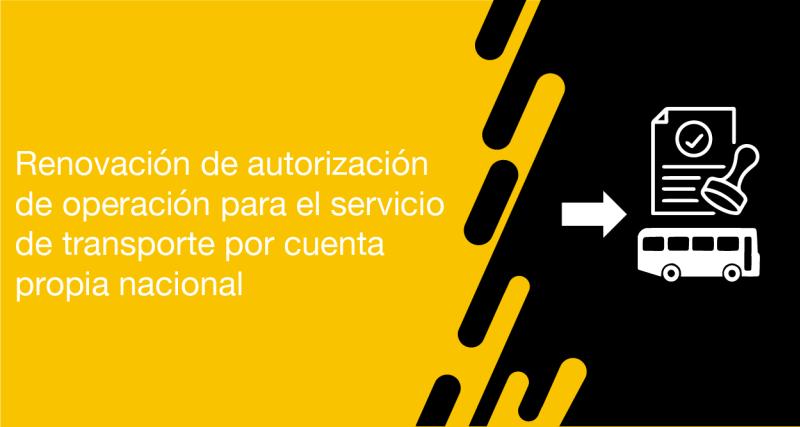 El usuario requirente puede solicitar a la ANT la renovación de autorización de operación para el servicio de transporte por cuenta propia nacional