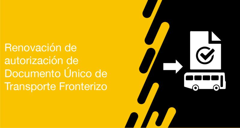 El usuario requirente puede solicitar a la ANT la renovación de autorización de Documento Único de Transporte Fronterizo