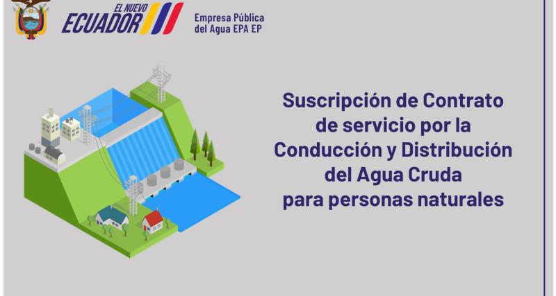 Suscripción de Contrato de servicio por la conducción y Distribución del Agua Cruda para personas naturales