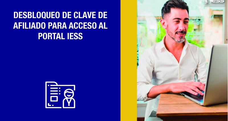 Desbloqueo de clave de afiliado para acceso al portal IESS