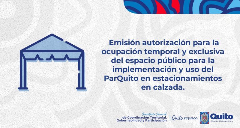 Emisión autorización para la ocupación temporal y  exclusiva del espacio público para la implementación y uso del ParQuito en estacionamientos en calzada