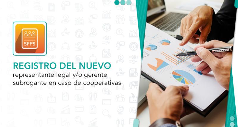 Registro del nuevo representante legal y/o gerente subrogante en caso de cooperativas.