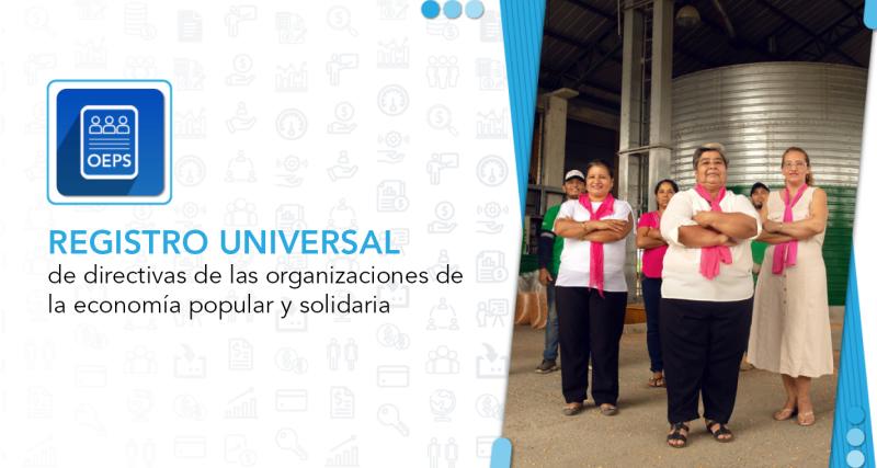 Registro universal de directivas de las organizaciones de la Economía Popular y Solidaria.