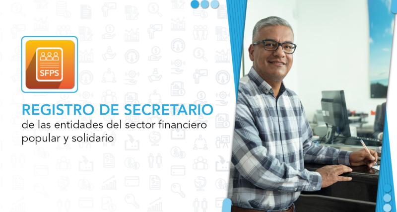 Registro de secretario de las entidades del Sector Financiero Popular y Solidario.