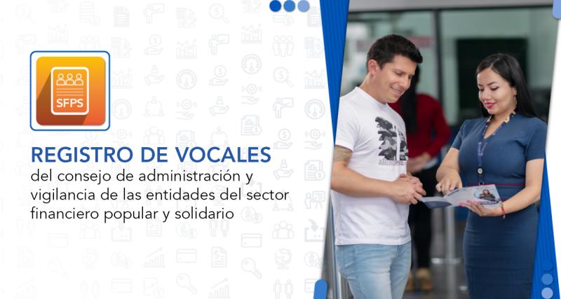 Registro de vocales del consejo de administración y vigilancia de las entidades del Sector Financiero Popular y Solidario.