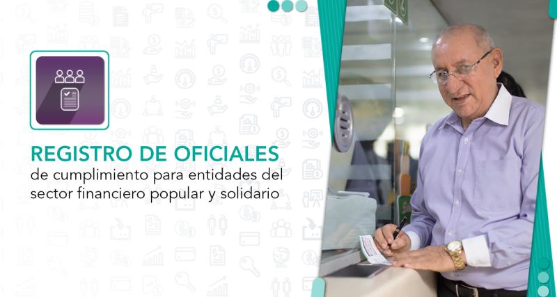 Registro de oficiales de cumplimiento para entidades del sector financiero popular y solidario.