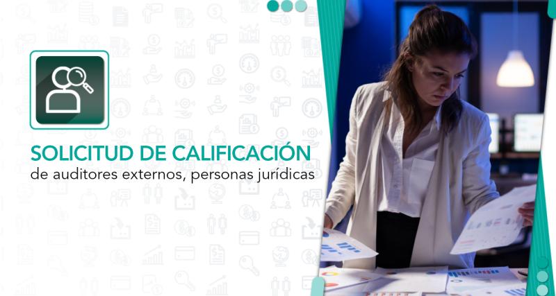 Solicitud de calificación de auditores externos, personas jurídicas.