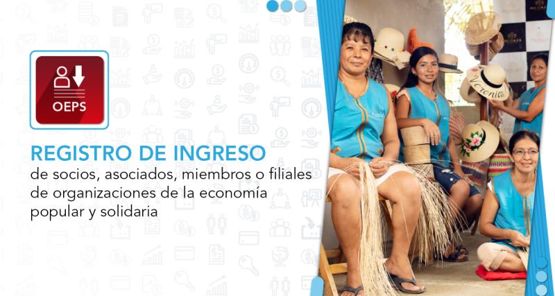 Registro de ingreso de socios, asociados, miembros o filiales de organizaciones de la economía popular y solidaria.