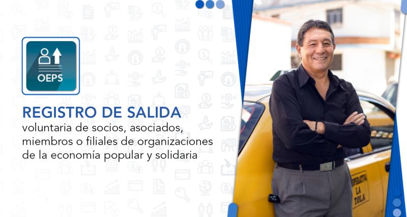 Registro de salida voluntaria de socios, asociados, miembros o filiales de organizaciones de la Economía Popular y Solidaria.
