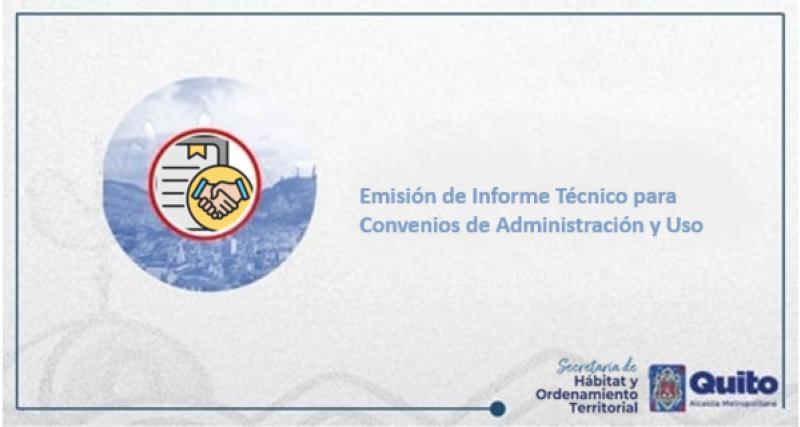 Emisión de Informe Técnico para Convenios de Administración y Uso