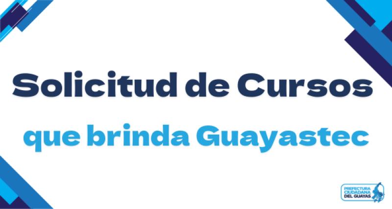 Información sobre los cursos que brinda Guayastec