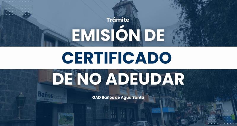 Certificado de no adeudar al GADBAS