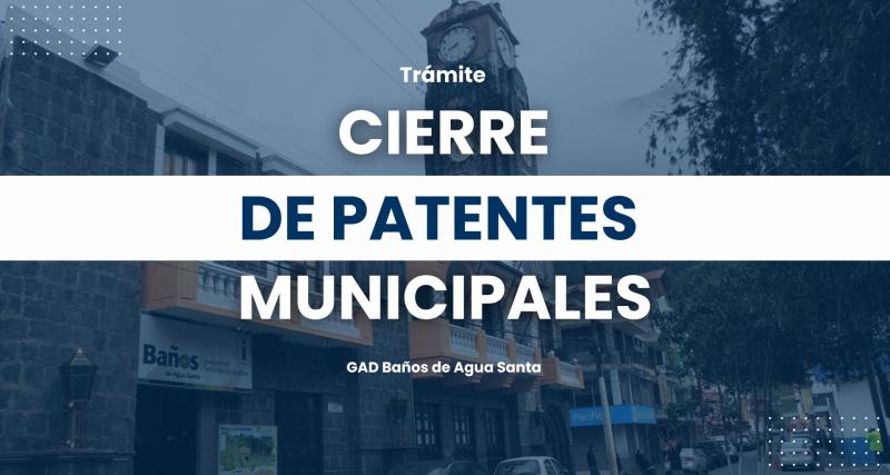 Cierre de patente municipal.