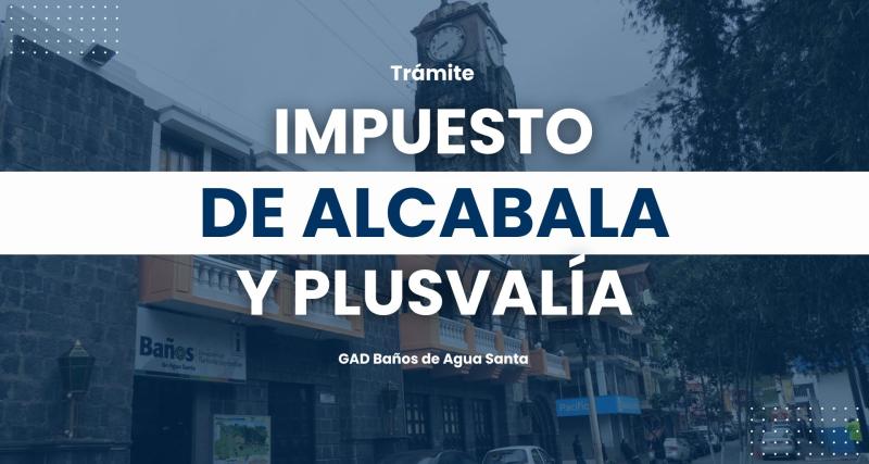Liquidación de impuesto de alcabala y plusvalía
