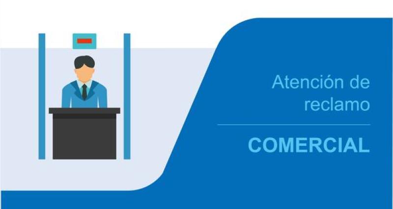 Atención de reclamo comercial