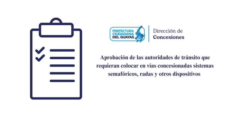 Aprobación de las autoridades de tránsito que requieran colocar en vías concesionadas sistemas semafóricos, radas y otros dispositivos