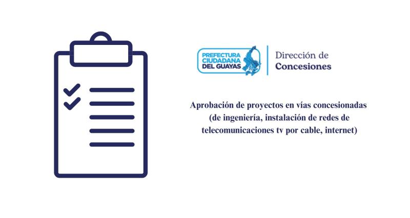 Aprobación de proyectos en vías concesionadas (de ingeniería, instalación de redes de telecomunicaciones tv por cable, internet)
