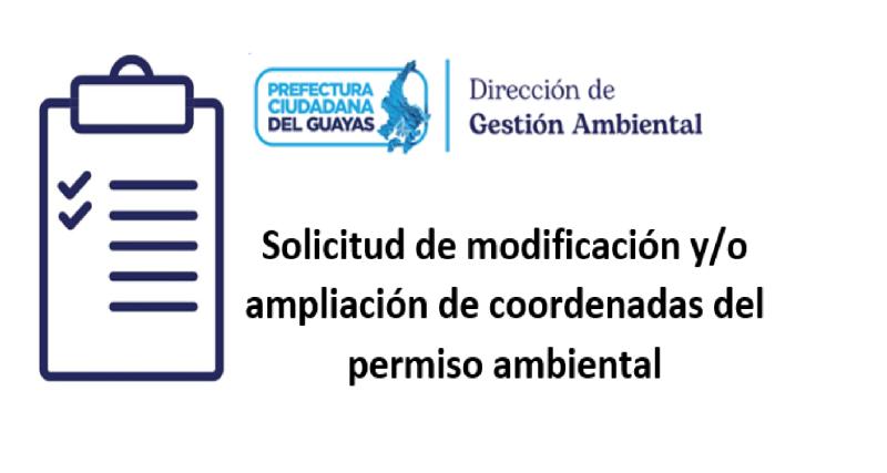 Solicitud de modificación y/o ampliación de coordenadas del permiso ambiental