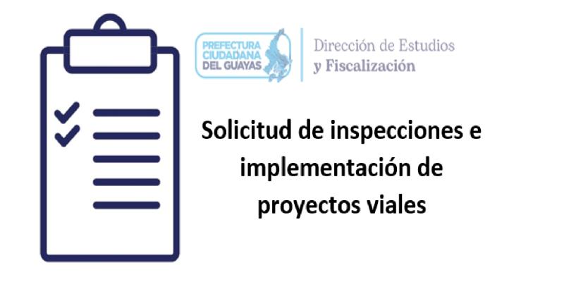 Solicitud de inspecciones e implementación de proyectos viales