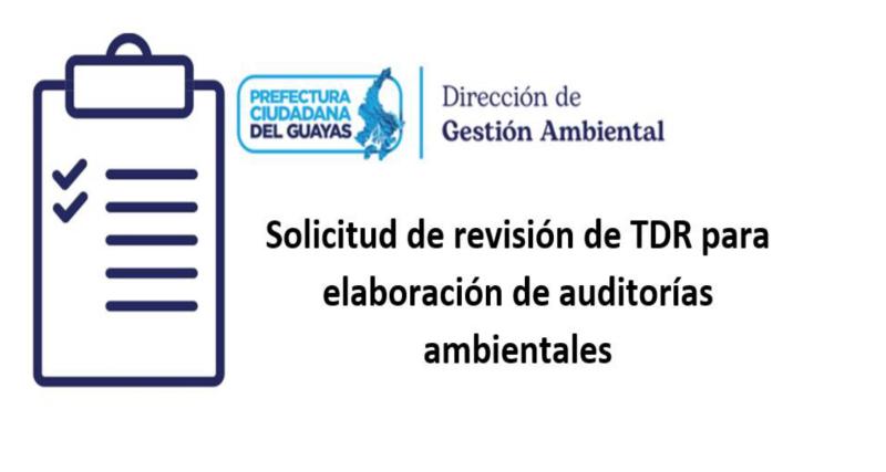 Solicitud de revisión de TDR para elaboración de auditorias ambientales