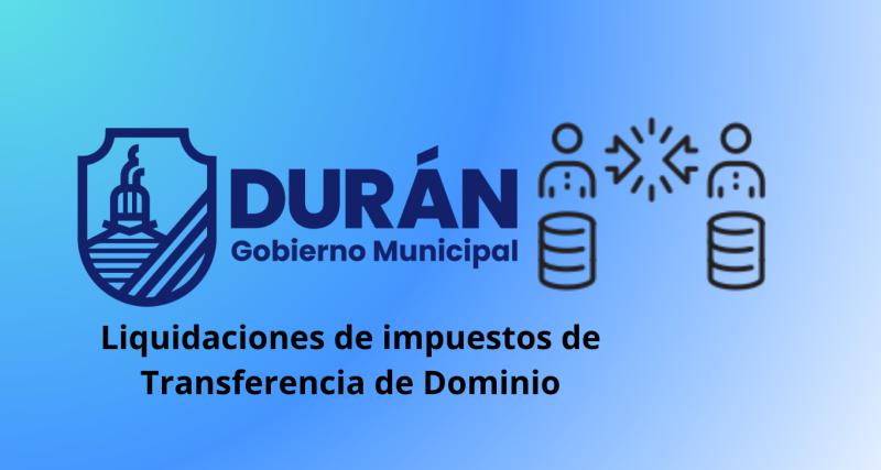 Liquidaciones de impuestos de Transferencia de Dominio