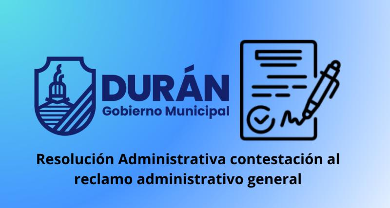 Resolución Administrativa de contestación al reclamo administrativo general