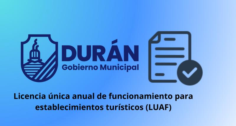  Licencia única de funcionamiento para establecimientos turísticos (LUAF)